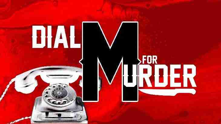 Dial M for Murder, Produced by Road Less Traveled Productions, Opens at Shea’s 710 Theatre Performances Run March 27 – April 13