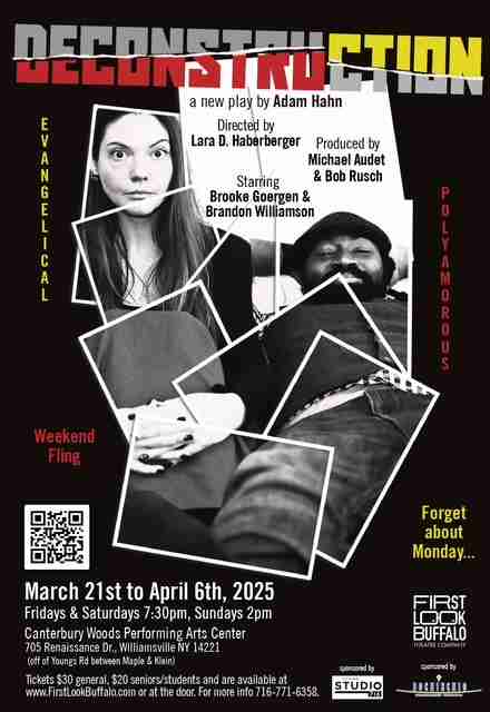 First Look Buffalo Theatre Company presents DECONSTRUCTION A new play by Adam Hahn