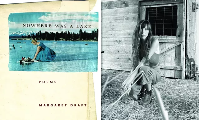 Nowhere Was a Lake by Margaret Draft, Four Way Books, 90 pages. $17.95. | Margaret Draft - COURTESY
