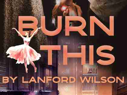 Burn This by Lanford Wilson