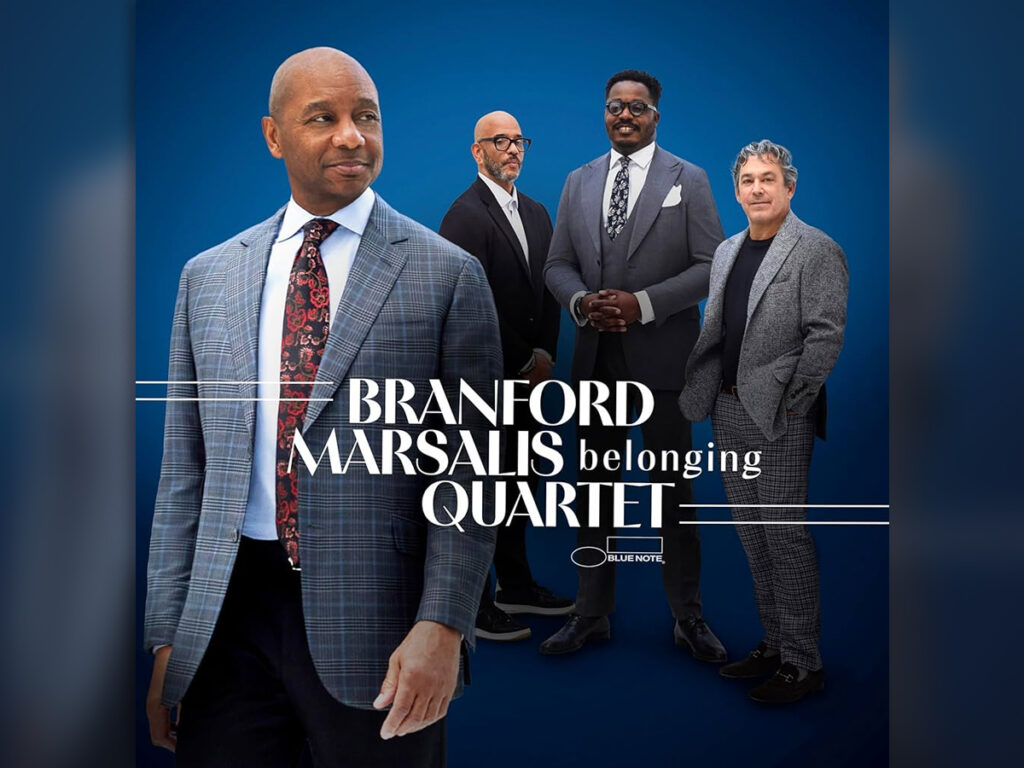 On "Belonging," Branford Marsalis Reimagines a Classic