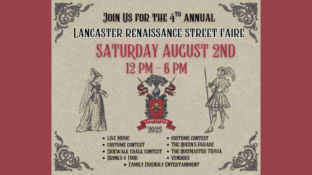 4th Annual Lancaster Renaissance Street Faire, Saturday, August 2, 2025