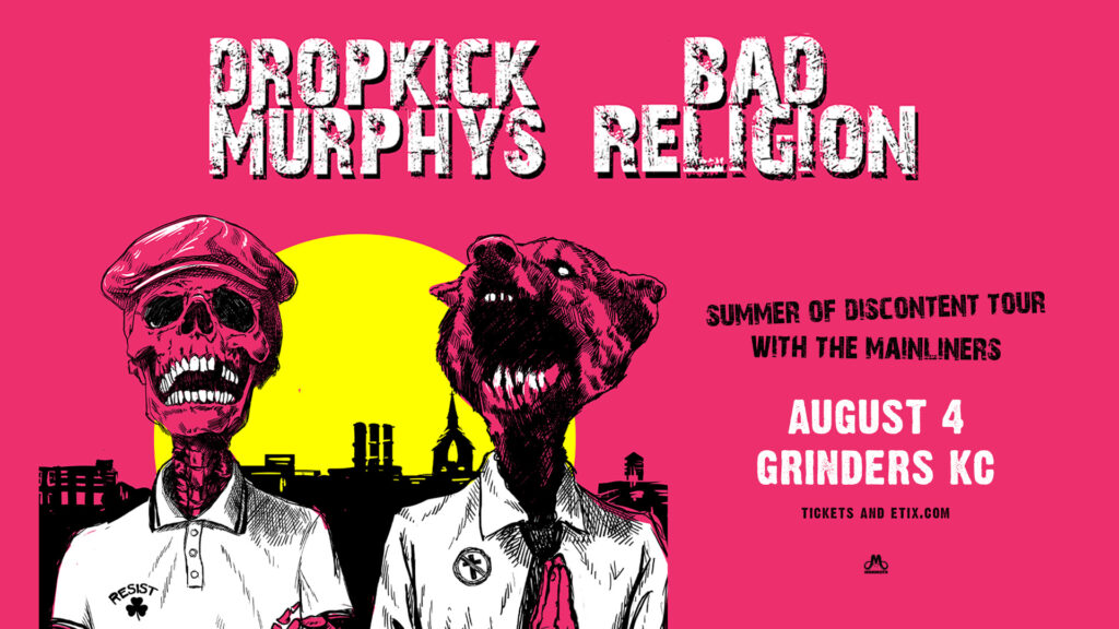 Dropkick Murphys, Bad Religion, & The Mainliners @ Grinders KC Event Venue – Event_Image [EVENT]