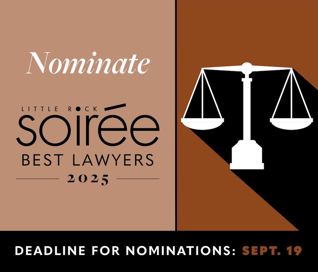 Little Rock Soirée is Looking for the Best Lawyers in the Metro