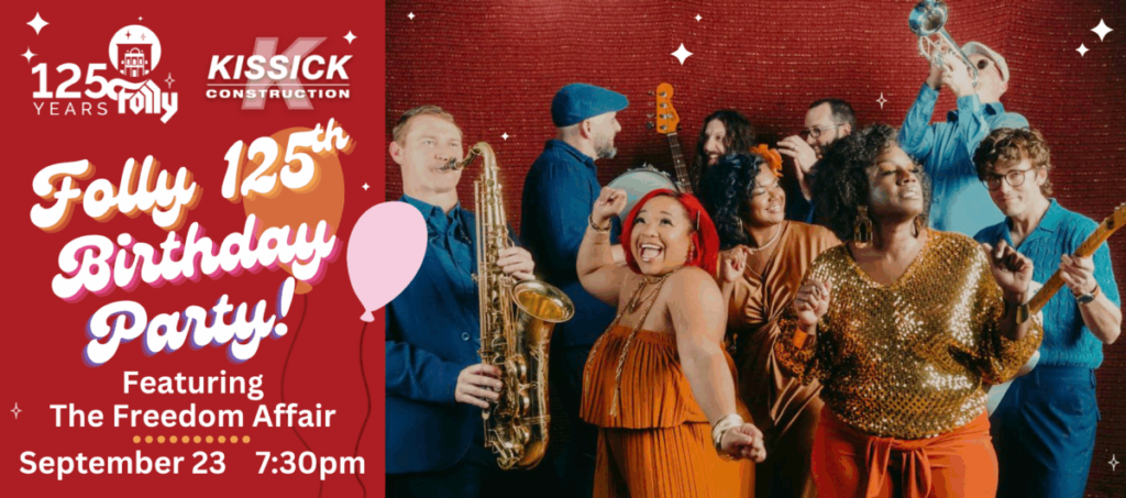 Folly 125th Birthday Party Featuring The Freedom Affair – Event_Image [EVENT]