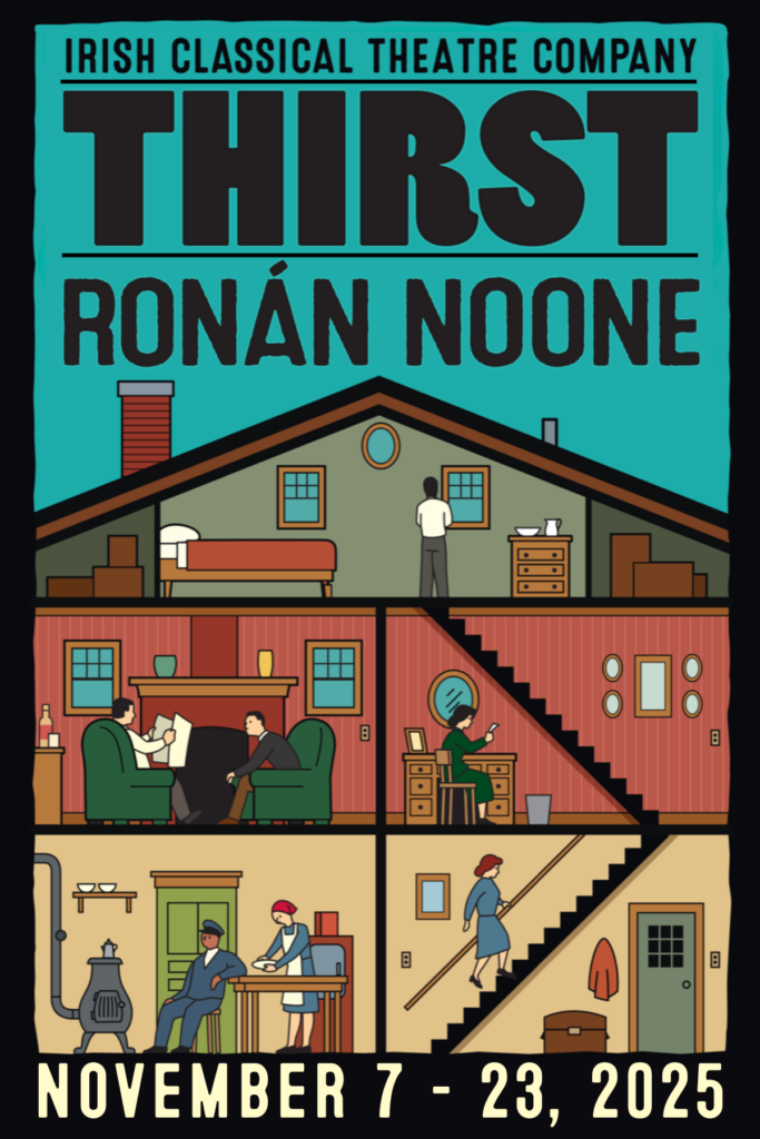 Thirst, by Ronán Noone, runs November 7 – 23 at Irish Classical Theatre Company.