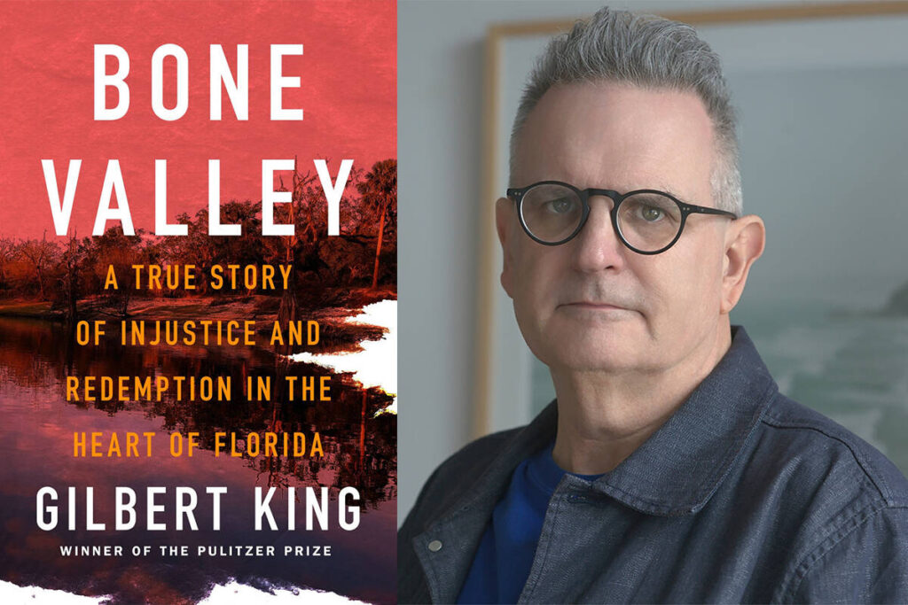 "Bone Valley" by Gilbert King (Flatiron)
