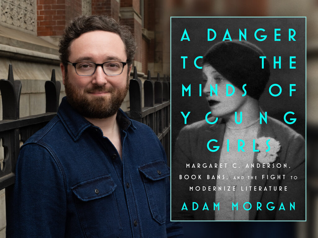 Adam Morgan On How a 1921 Trial Speaks to Censorship Today