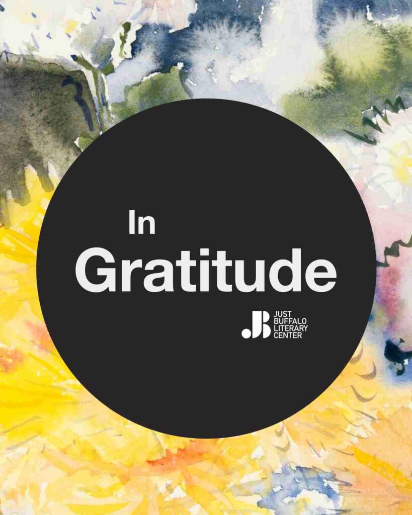 Just Buffalo Literary Center Launches “In Gratitude”: A City-Wide Initiative to Nurture Hope Through the Power of Language