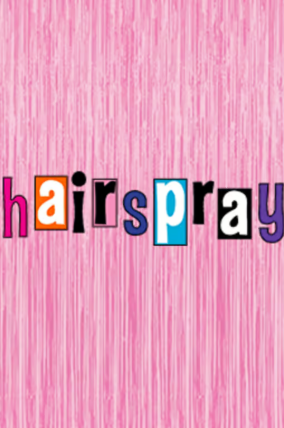MusicalFare Proudly Presents its Production of: HAIRSPRAY