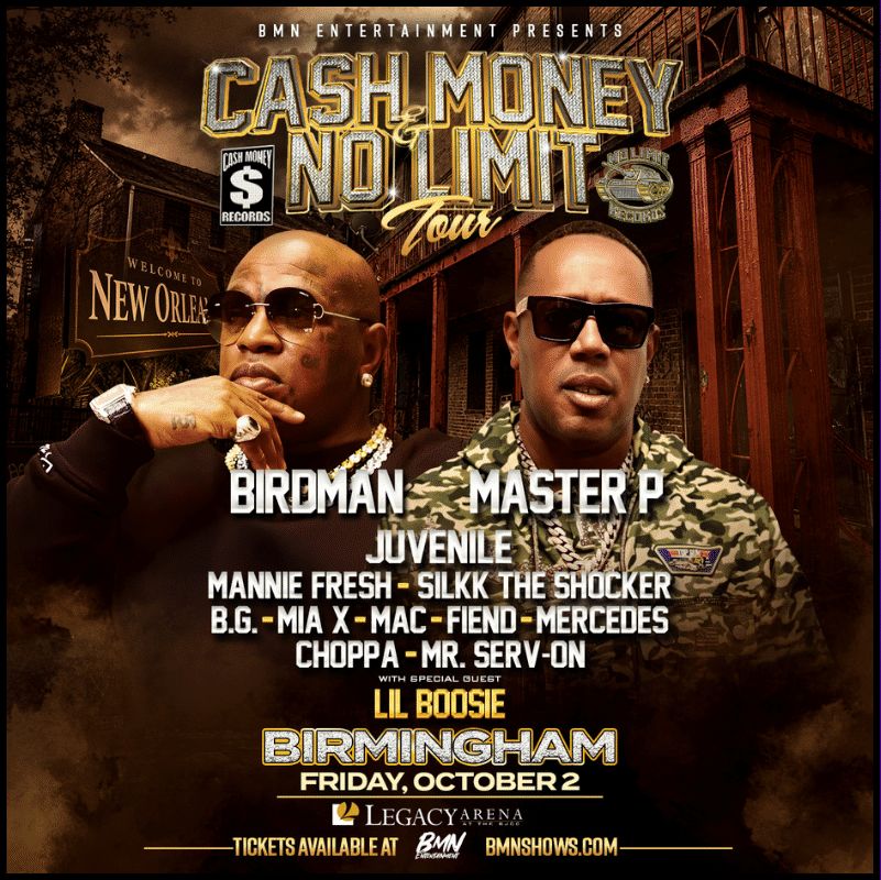 Poster for BMN Entertainment's Cash Money & No Limit Tour featuring Birdman and Master P, with Juvenile, Mannie Fresh, Silkk the Shocker, B.G., Mia X, Mac, Fiend, Mercedes, Choppa, Mr. Serv-On, and special guest Lil Boosie, at Legacy Arena in Birmingham, Friday, October 2, tickets at BMNShows.com