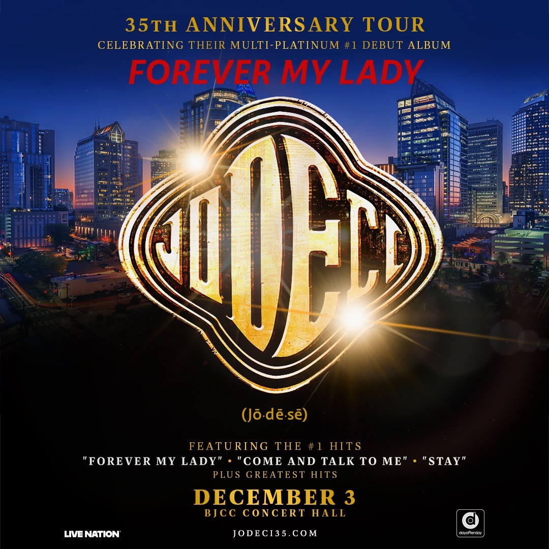 14 Southern artists + events coming to Birmingham soon—get tickets now 13 Jodeci 35th Anniversary Tour, Forever My Lady, December 3 at BJCC Concert Hall, tickets at jodeci35.com R&B legends Jodeci are celebrating 35 years of Forever My Lady in Birmingham this December. (BJCC)